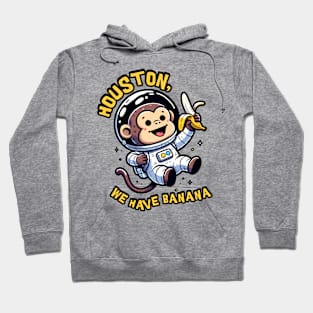 Houston, we have banana. Hoodie